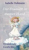 E-Book (epub) Der Diamant in meiner Hand von Isabelle Dobmann