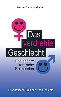 Kartonierter Einband Das verdrehte Geschlecht ... und andere komische Reimereien von Werner Schmidt-Faber