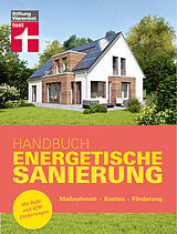 Fester Einband Handbuch Energetische Sanierung von Matthias Hüttmann, Bernd-Rainer Kasper, Bernhard Weyres-Borchert