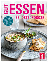 E-Book (pdf) Gut essen bei Osteoporose von Vera Herbst, Astrid Büscher
