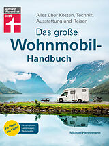 Fester Einband Das große Wohnmobil-Handbuch von Michael Hennemann