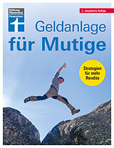E-Book (pdf) Geldanlage für Mutige: Geldwertanlagen versus Sachwertanlagen von Antonie Klotz, Hans G. Linder, Brigitte Wallstabe-Watermann