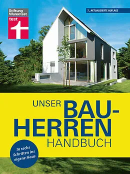 E-Book (pdf) Unser Bauherren-Handbuch: Mit jedem Kapitel dem Traum vom Eigenheim ein Stück näher kommen - Wohnwünsche - Finanzierung - Grundstück- und Haussuche - Bauplanung von Karl-Gerhard Haas, Rüdiger Krisch, Nadine Oberhuber