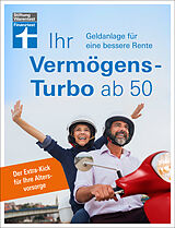 E-Book (pdf) Ihr Vermögens-Turbo ab 50 - Ratgeber von Stiftung Warentest zur individuellen Finanzplanung von Thomas Öchsner