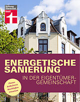 E-Book (pdf) Energetische Sanierung in der Eigentümergemeinschaft - Finanzierung und alle rechtlichen Rahmenbedingungen - Mit Fallbeispielen und Vergleichstabellen von Eva Kafke