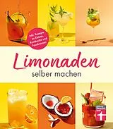 Kartonierter Einband Limonaden selber machen von Kirsten Schiekiera