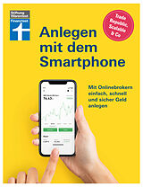 E-Book (pdf) Anlegen mit dem Smartphone: Neobroker einrichten - alles über Aktien, Börse und ETF von Timo Halbe