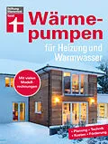 E-Book (epub) Wärmepumpen für Heizung und Warmwasser - Umstieg in erneuerbare Energien - Rechtliches und Verträge - Inkl. Tabellen und Checklisten von Hans-Jürgen Seifert
