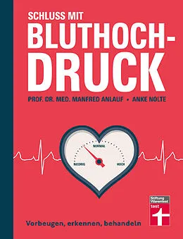 E-Book (pdf) Schluss mit Bluthochdruck - Ratgeber von Stiftung Warentest mit Motivationshilfen, Checklisten und kurzen Anleitungen von Prof. Dr. med. Manfred Anlauf, Anke Nolte