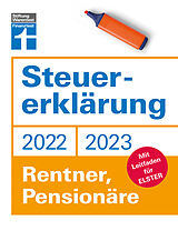 E-Book (pdf) Steuererklärung 2022/2023 - Für Rentner, Pensionäre - Aktuelle Steuerformulare und Neuerungen - Einkommenssteuererklärung leicht gemacht - Inkl. Ausfüllhilfen von Isabell Pohlmann