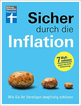 E-Book (pdf) Sicher durch die Inflation - mit 7 hilfreichen Maßnahmen gegen die Geldentwertung - Checklisten und Finanztipps zur Risikominimierung von Thomas Stoll