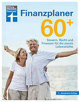E-Book (pdf) Finanzplaner 60 + - die Rente mit finanzieller Freiheit genießen - mit Finanz- und Anlage-Tipps sorgenfrei im Alter von Isabell Pohlmann