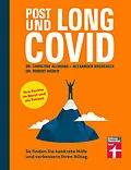 E-Book (pdf) Long Covid und Post Covid - Ratgeber mit fundierten, psychologischen Strategien für den Umgang mit der Erkrankung - Long-Covid-Rechtsberatung von Dr. med. Christine Allwang, Alexander Bredereck, Dr. Robert Weber