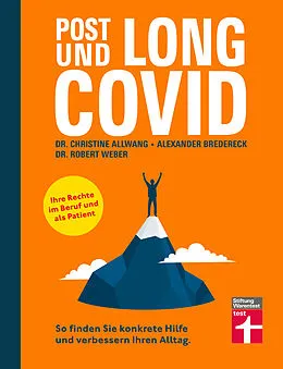 E-Book (pdf) Long Covid und Post Covid - Ratgeber mit fundierten, psychologischen Strategien für den Umgang mit der Erkrankung - Long-Covid-Rechtsberatung von Dr. med. Christine Allwang, Alexander Bredereck, Dr. Robert Weber