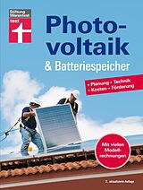 E-Book (pdf) Photovoltaik &amp; Batteriespeicher - Energieversorgung mit erneuerbarer Energie - eigene Stromerzeugung und -nutzung von Wolfgang Schröder