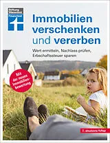 Kartonierter Einband Immobilien verschenken und vererben von Stefan Bandel, Gisela Baur, Antonie Klotz