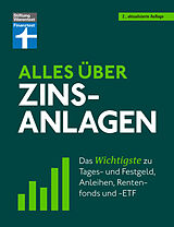 E-Book (epub) Alles über Zinsanlagen - von den ersten Schritten der Geldanlage bis zur finalen Strategie - mit nützlichen Checklisten von Stefanie Kühn, Markus Kühn