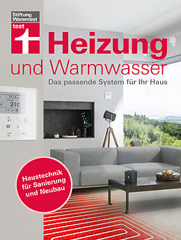 E-Book (epub) Heizung und Warmwasser - Das passende System für Ihr Haus, niedrigere Heizkosten und Klimaschutz dank energieeffizienter Planung von Karl-Gerhard Haas, Jochen Letsch