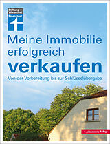 E-Book (epub) Meine Immobilie erfolgreich verkaufen - Verkauf mit oder ohne Makler - Vorbereitung &amp; Unterlagen - Rechtliches für Verkäufer von Werner Siepe