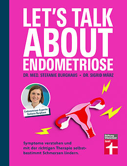 E-Book (pdf) Let's talk about Endometriose - Symptome, Diagnose und Behandlung von Dr. med. Stefanie Burghaus, Dr. Sigrid März