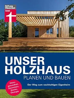 E-Book (pdf) Unser Holzhaus planen und bauen - Ratgeber rund um den Hausbau mit Holz von Dr. Martin Teibinger, Gerrit Horn