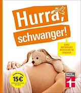 Kartonierter Einband Hurra, schwanger! von Kirsten Khaschei