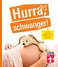 E-Book (pdf) Hurra, schwanger!  Die perfekte Begleitung durch die Schwangerschaft, guter Überblick über die wichtigsten Fragen, anschaulich erklärt dank Doppelseiten-Prinzip von Kirsten Khaschei