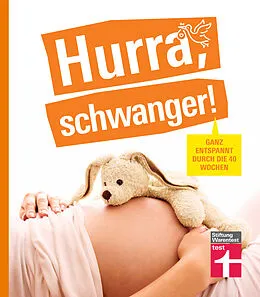 E-Book (pdf) Hurra, schwanger!  Die perfekte Begleitung durch die Schwangerschaft, guter Überblick über die wichtigsten Fragen, anschaulich erklärt dank Doppelseiten-Prinzip von Kirsten Khaschei