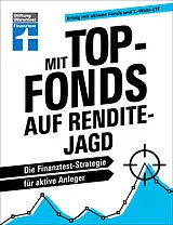 Kartonierter Einband Mit Top-Fonds auf Renditejagd von Peter Gewalt, Jörn Kränicke