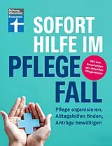 E-Book (epub) Sofort Hilfe im Pflegefall - Finanztest Pflegeberatung, alle Infos und Tipps zur Planung, Organisation und Finanzierung von Pflegehilfe von Marina Engler