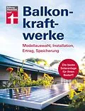 E-Book (pdf) Balkonkraftwerke - Stromerzeugung mit Photovoltaik und Solarmodulen für Balkon, Garage oder Garten von Stiftung Warentest