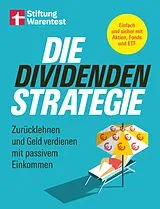 Kartonierter Einband Die Dividenden-Strategie von Heinz-Peter Arndt, Birgit Wetjen