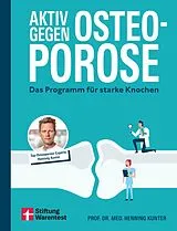 Kartonierter Einband Aktiv gegen Osteoporose von Henning Kunter