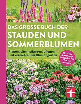 E-Book (epub) Das große Buch der Stauden und Sommerblumen - Gartenbuch für Planung und Gestaltung Ihrer Blumen- und Staudenbeete von Joachim Mayer