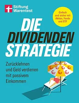 E-Book (pdf) Die Dividenden-Strategie - Sichere Investments, Entnahmepläne und langfristige Renditen von Heinz-Peter Arndt, Birgit Wetjen