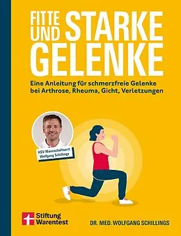 E-Book (pdf) Fitte und starke Gelenke - ganzheitliches Handbuch mit den besten Übungen für gesunde Mobilität von Dr. med. Wolfgang Schillings