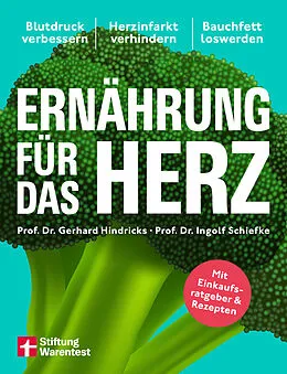 E-Book (epub) Ernährung für das Herz - Die besten Strategien für ein starkes Herz von Prof. Dr. med. Gerhard Hindricks, Prof. Dr. med. Ingolf Schiefke