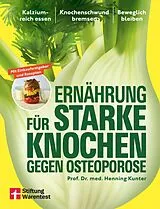 Kartonierter Einband Ernährung für starke Knochen gegen Osteoporose von Henning Kunter