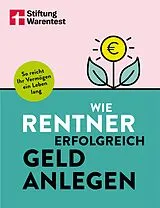 Kartonierter Einband Wie Rentner erfolgreich Geld anlegen von 