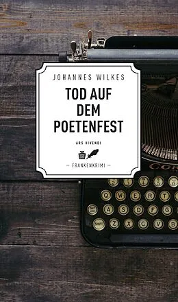 E-Book (epub) Tod auf dem Poetenfest - Frankenkrimi von Johannes Wilkes