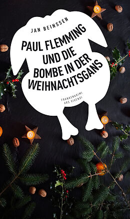 E-Book (epub) Paul Flemming und die Bombe in der Weihnachtsgans - Frankenkrimi (eBook) von Jan Beinßen