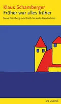 E-Book (epub) Früher war alles früher von Klaus Schamberger