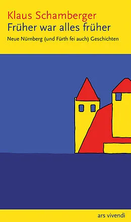 E-Book (epub) Früher war alles früher von Klaus Schamberger