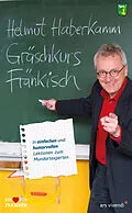 E-Book (epub) Gräschkurs Fränkisch von Helmut Haberkamm