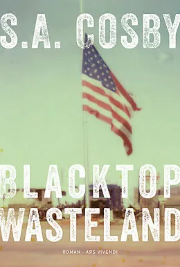 E-Book (epub) Blacktop Wasteland von S. A. Cosby