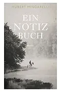 E-Book (epub) Ein Notizbuch von Hubert Mingarelli