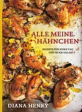 E-Book (epub) Alle meine Hähnchen von Diana Henry