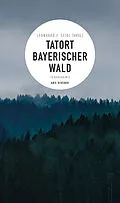E-Book (epub) Tatort Bayerischer Wald von 
