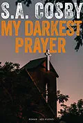 E-Book (epub) My darkest prayer von S.A. Cosby