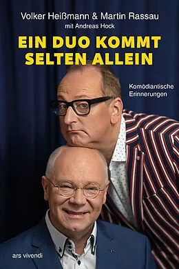 E-Book (epub) Ein Duo kommt selten allein von Volker Heissmann, Martin Rassau